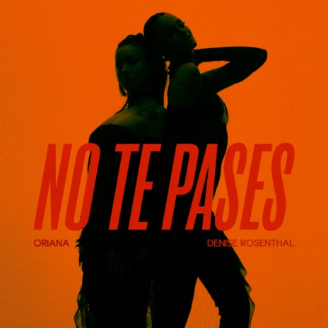 No Te Pases ft. Denise Rosenthal | Boomplay Music