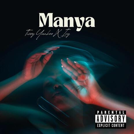 Manya ft. Tizzy Yankee | Boomplay Music