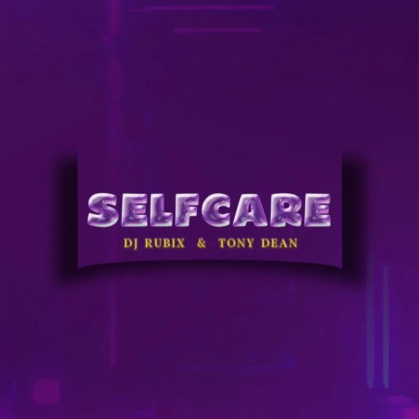 Selfcare (Tony Dean Remix) ft. Tony Dean | Boomplay Music