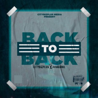 Back to Back ft. Ahmedinoh lyrics | Boomplay Music