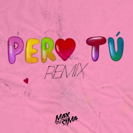 Pero Tú (Remix) | Boomplay Music