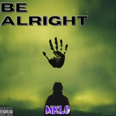 Be Alright | Boomplay Music