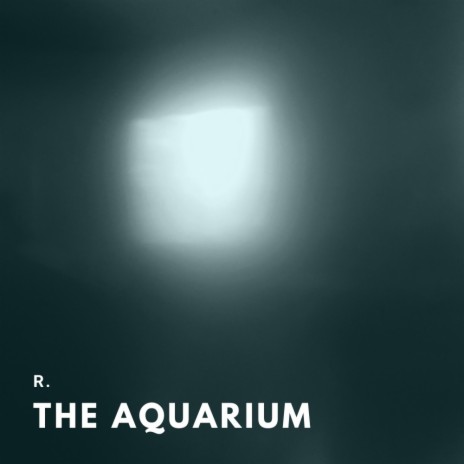 The Aquarium | Boomplay Music