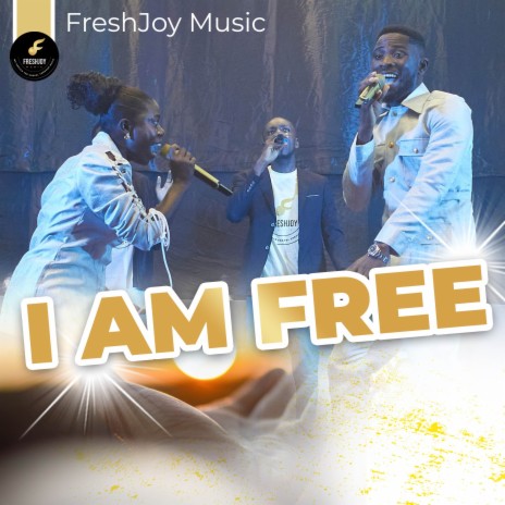 I Am Free