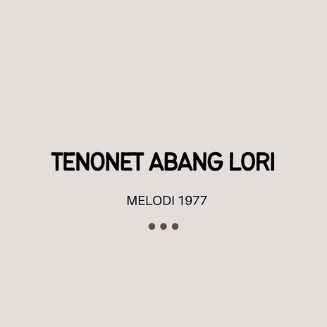 TENONET ABANG LORI | Boomplay Music