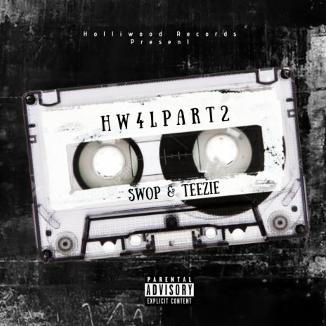 HW4L Part 2 ft. Holliwood Teezie | Boomplay Music