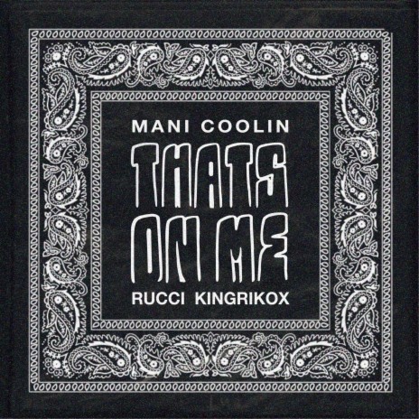 THATS ON ME ft. Rucci & KingxRiko | Boomplay Music