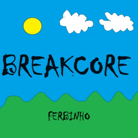 Breakcore | Boomplay Music