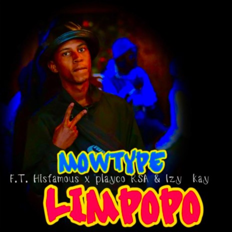 LIMPOPO ft. Playco Rsa, HisFamous & Izzy kay | Boomplay Music