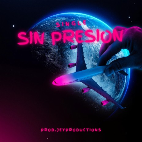 Sin Presión ft. Jey.Productions | Boomplay Music