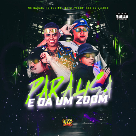 Paralisa e da um zoom ft. Mc Lobinho, DJ Silvério & DJ CLEBER | Boomplay Music