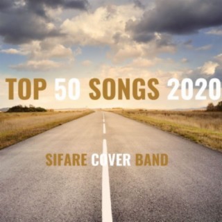 TOP 50 SONGS 2020 (SIFARE COVER BAND)