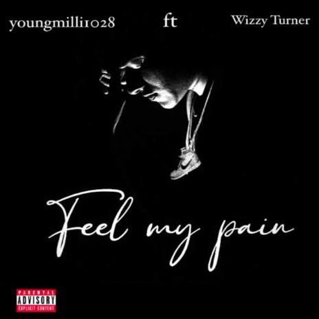 Feel My Pain ft. Wizzy Turner