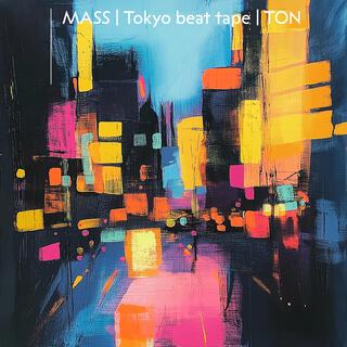 MASS | Tokyo beat tape | TON