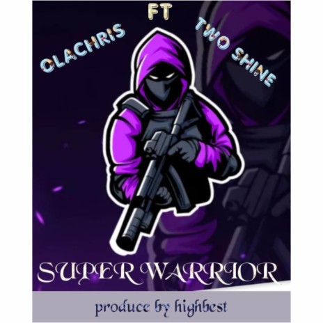 SUPER WARRIOR ft. 2SHINE | Boomplay Music