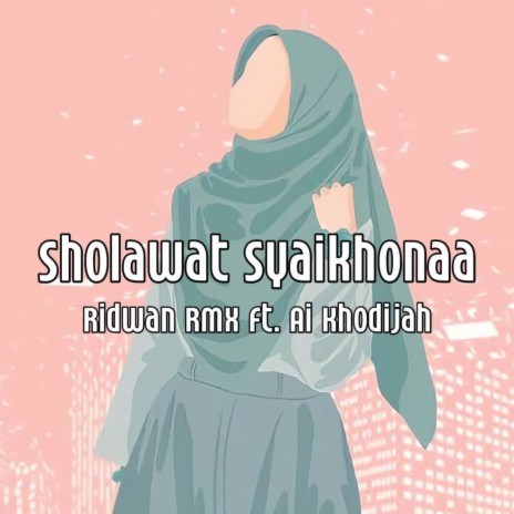 Sholawat Syaikhonaa | Boomplay Music