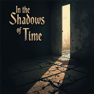 In the Shadows of Time