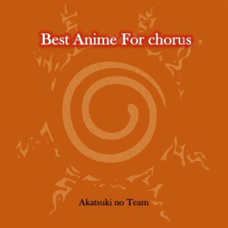 Download Akatsuki no Team album songs: Best Anime for Chorus | Boomplay  Music