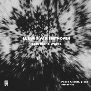 Beethoven: Late Piano Works // SFB recordings 1995, 1996