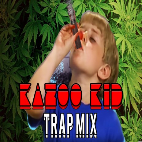 Kazoo Kid Trap Music | Boomplay Music
