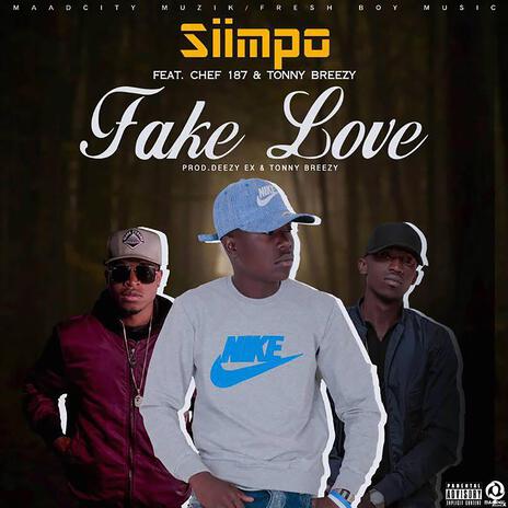 Fake Love ft. Chef 187 & Tonny Breezy | Boomplay Music