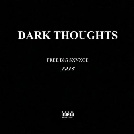 Dark Thoughts (Free Big Sxvxge) | Boomplay Music