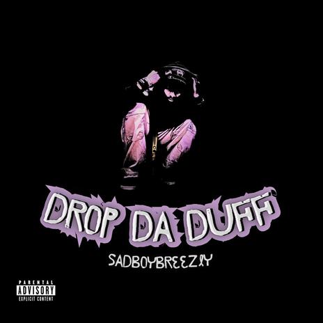 Drop Da Duff | Boomplay Music