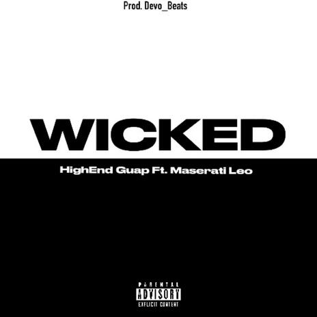 WICKED! ft. Maserati Leo | Boomplay Music