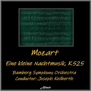 Mozart: Eine kleine Nachtmusik, K.525