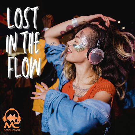 Lost in the Flow | Boomplay Music