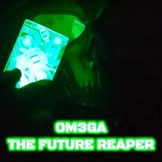 OM3GA_THE FUTURE REAPER