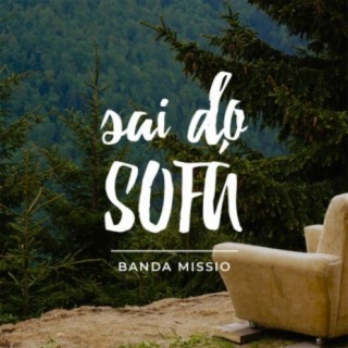 Sai do sofá