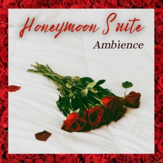 Honeymoon Suite Ambience: Relaxing Deep House for Honeymoon Night