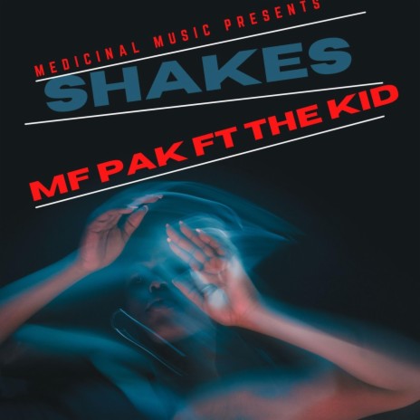 SHAKES ft. THE KIDD | Boomplay Music