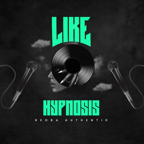 Like Hypnosis | Boomplay Music