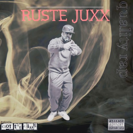 Quality Rap ft. Ruste Juxx | Boomplay Music