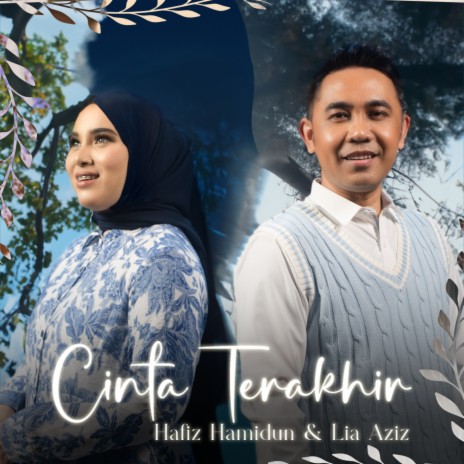 Cinta Terakhir ft. Lia Aziz | Boomplay Music