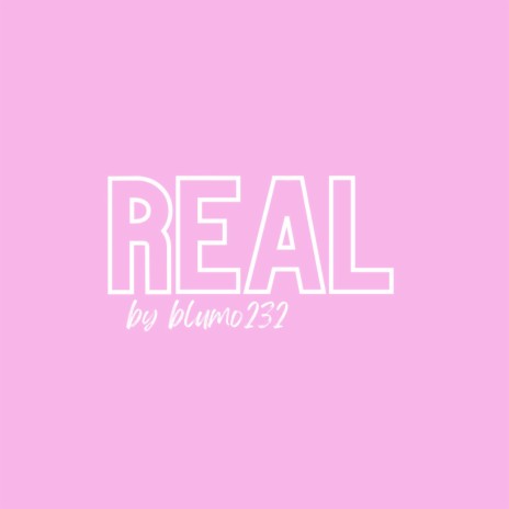 REAL | Boomplay Music