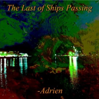 The Last of Ships Passing