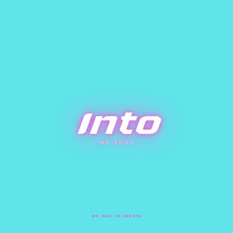 Into My Soul | Boomplay Music