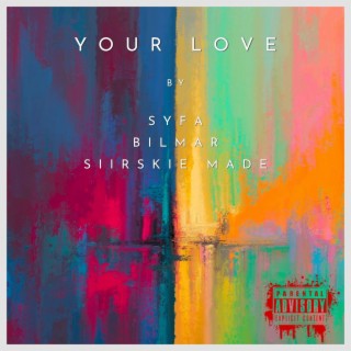 Your Love ft. bilmar & Siirskie Made lyrics | Boomplay Music