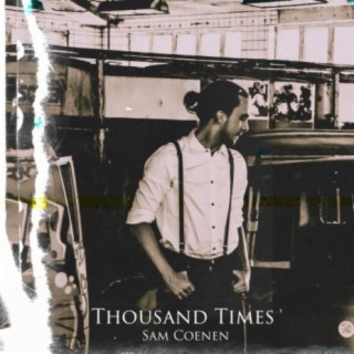 Thousand Times lyrics | Boomplay Music