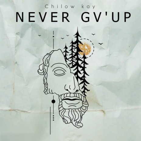 Never Gv'up | Boomplay Music
