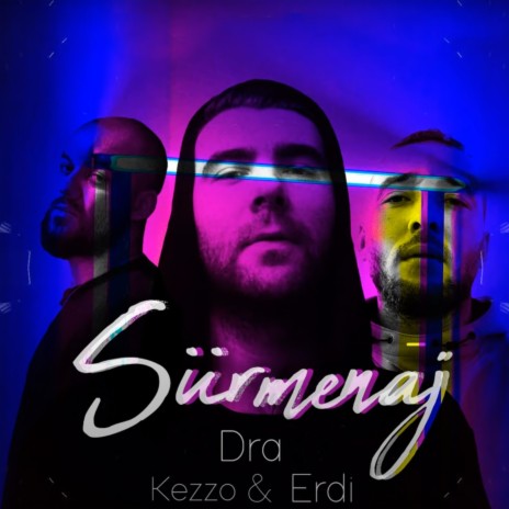 Sürmenaj ft. Kezzo & Erdi | Boomplay Music