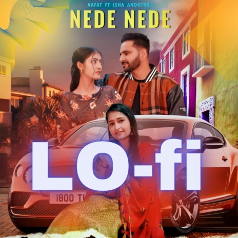 Nede Nede Lo-Fi ft. Isha Andotra