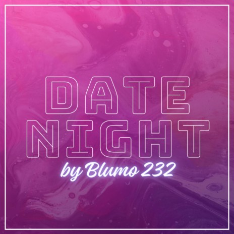 Date Night | Boomplay Music