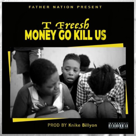 Money Go Kill Us