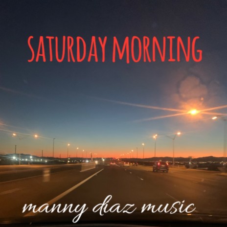 Saturday morning | Boomplay Music