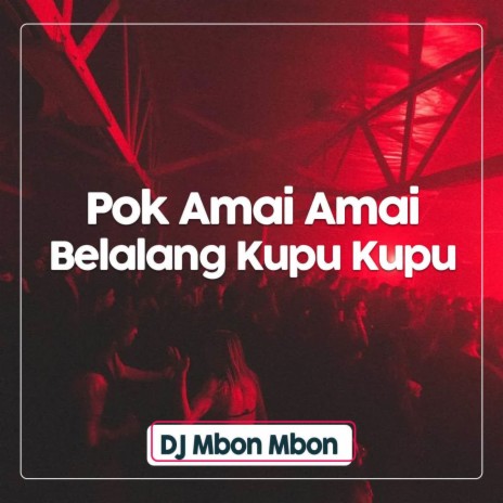 DJ Pok Amai Amai Belalang Kupu Kupu -inst | Boomplay Music