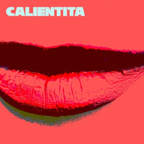 Calientita | Boomplay Music